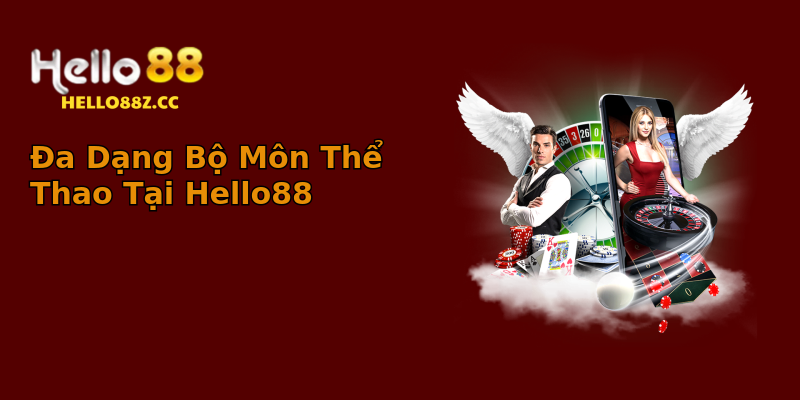 Đa Dạng Bộ Môn Thể Thao Tại Hello88 Đa Dạng Bộ Môn Thể Thao Tại Hello88