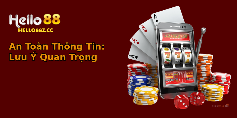 An Toàn Thông Tin: Lưu Ý Quan Trọng An Toàn Thông Tin: Lưu Ý Quan Trọng
