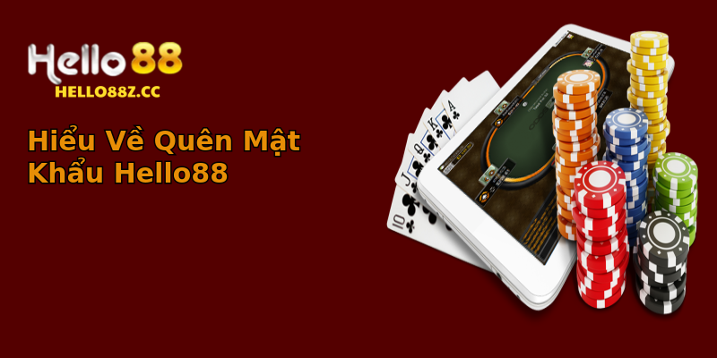 Hiểu Về Quên Mật Khẩu Hello88 Hiểu Về Quên Mật Khẩu Hello88